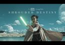 Shrouded Destiny – A Star Wars Fan Film